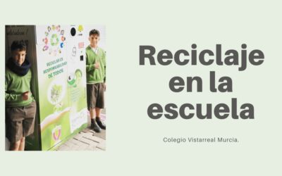 Colegio Vistarreal Murcia. Reciclaje en la escuela